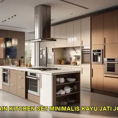 50 Ide Desain Kitchen Set Minimalis Kayu Jati di Alun-Alun Utara